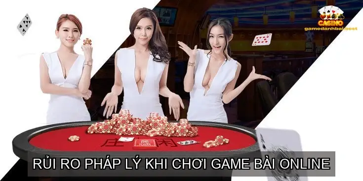 Rủi ro pháp lý khi chơi game bài online