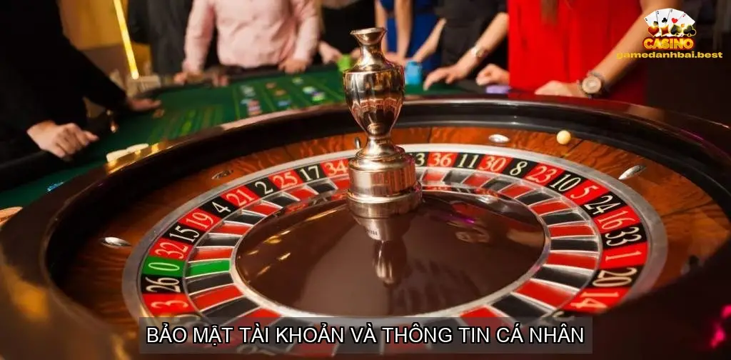 Bảo mật tài khoản và thông tin cá nhân