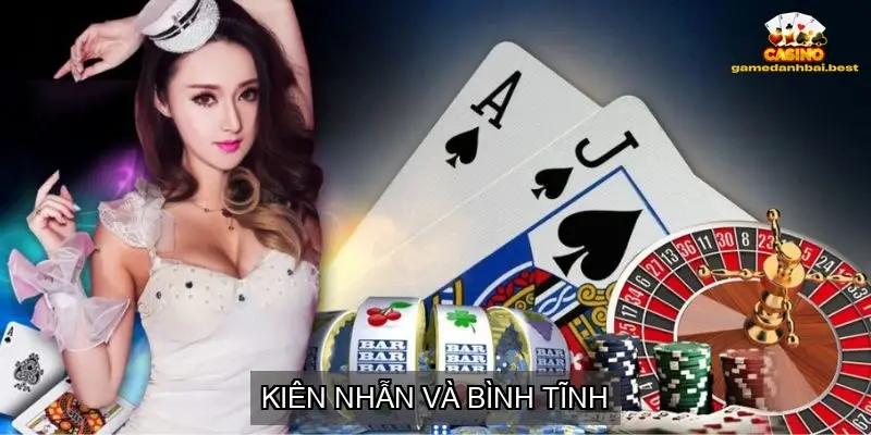 Kiên nhẫn và bình tĩnh