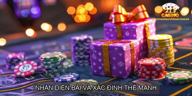 Nhận diện bài và xác định thế mạnh