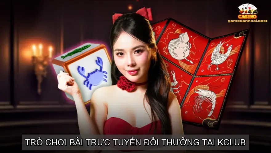 6. Trò Chơi Bài Trực Tuyến Đổi Thưởng tại KCLUB