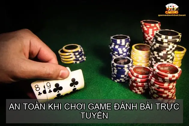 Vấn Đề Pháp Lý Và An Toàn Khi Chơi Game Đánh Bài Trực Tuyến