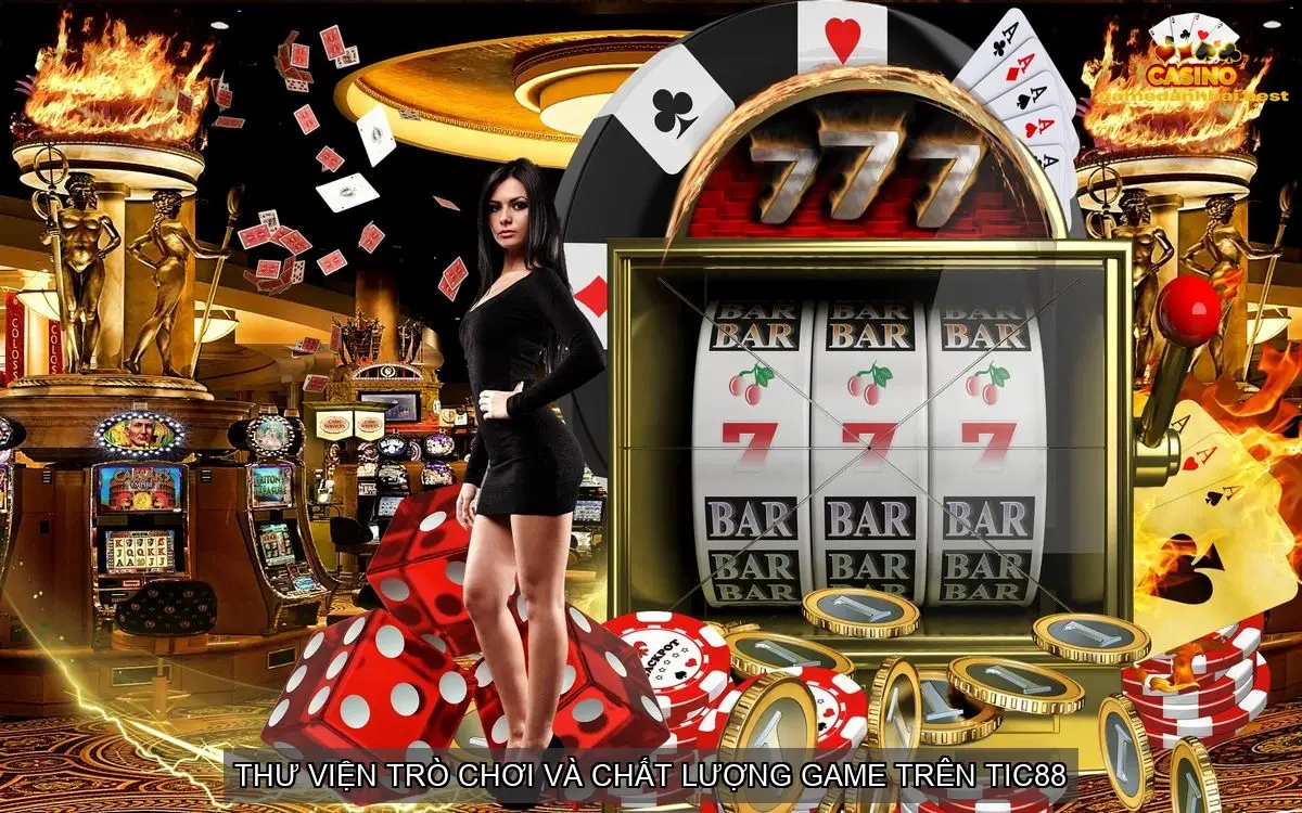 Thư viện trò chơi và chất lượng game trên TIC88
