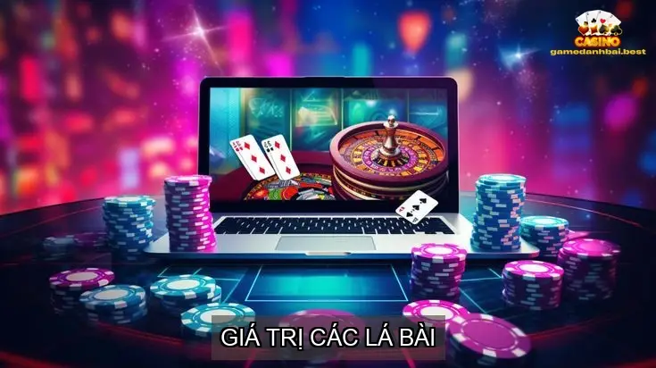 Giá trị các lá bài